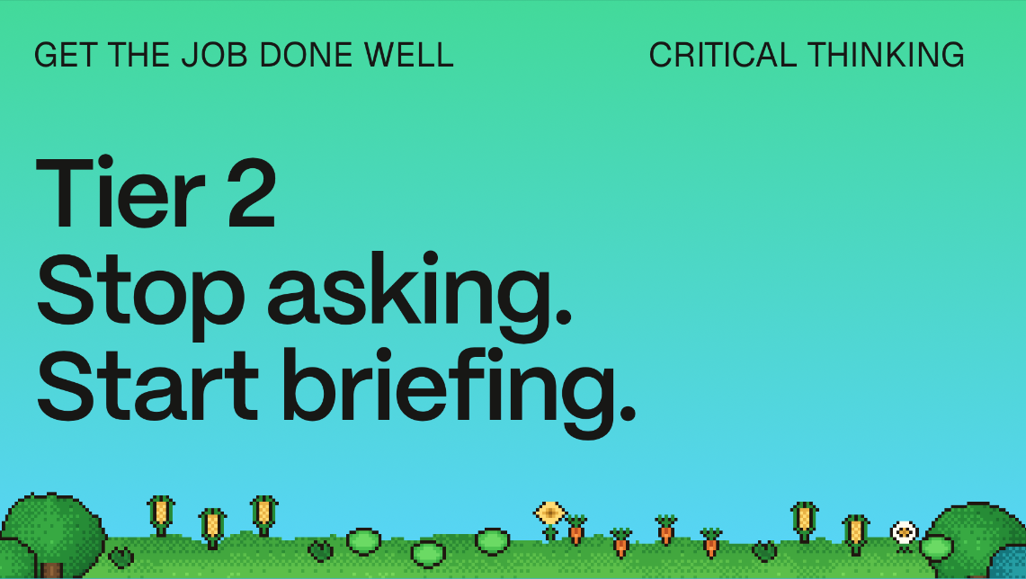 Game-inspired title slide: Stop asking. Start briefing.