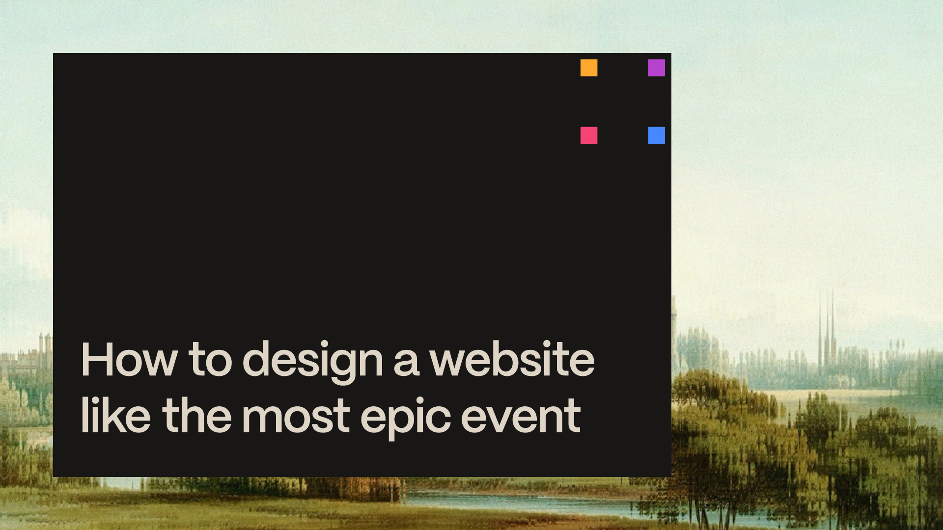 How to design a website like the most epic event