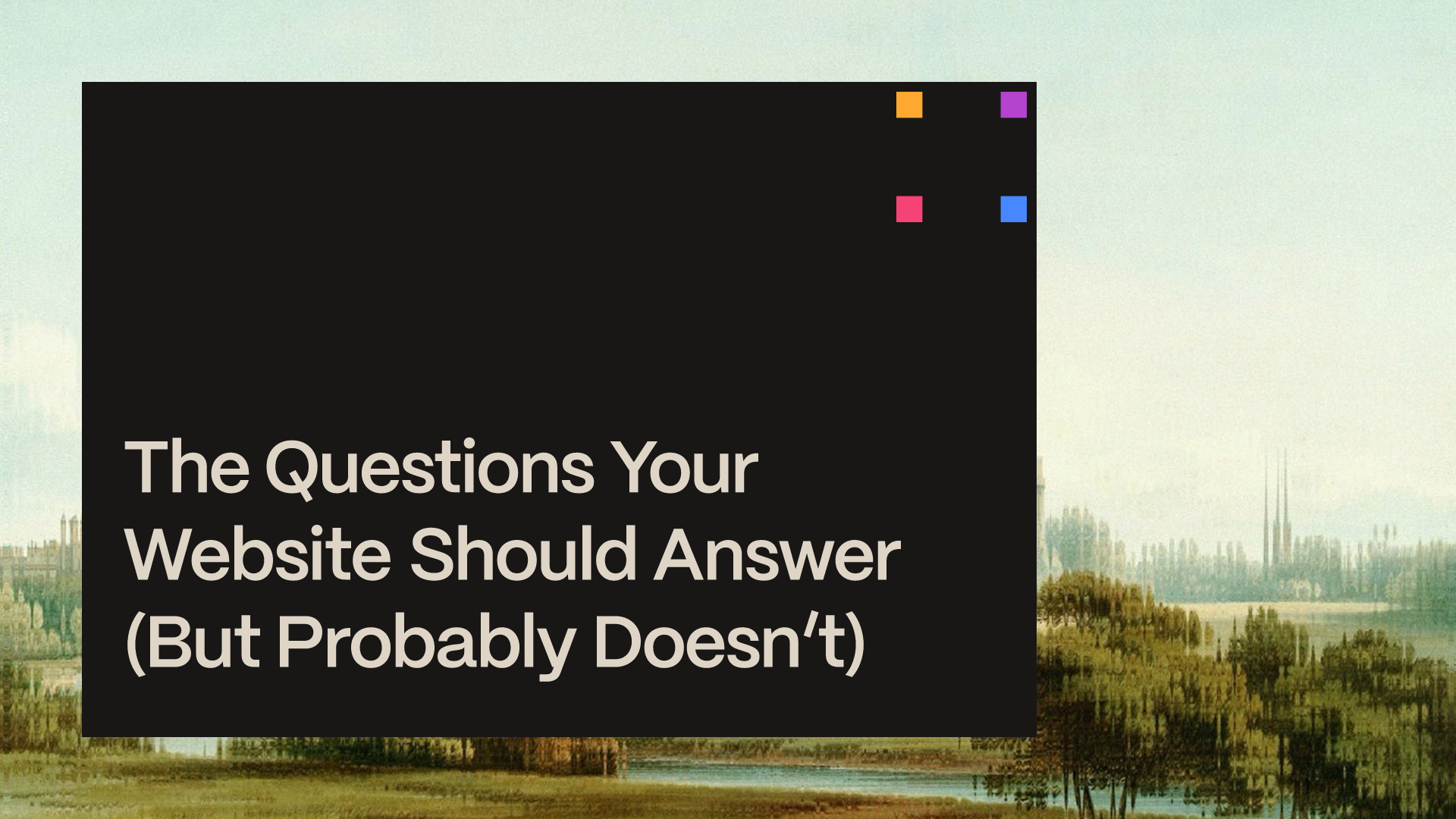 the-questions-your-website-should-answer-but-probably-doesn-t